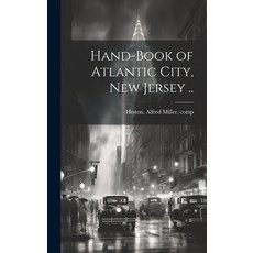 (英文圖書) Hand-book of Atlantic City New Jersey .. 精裝版, Legare Street Press, 英文