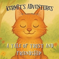 (英文圖書)Kermit's Adventures: A Tale of Trust and Friendship 平裝版, Independently Published, 英文