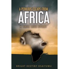 (英文圖書) A Perilous Escape from Africa 平裝版, Bright Destiny Osaiyuwu, 英文