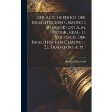(英文圖書) Der Alte Friedhof Der Israelitischen Gemeinde Zu Frankfurt A. M. (progr. Real- U. Volkssch. ... 精裝版, Legare Street Press, 英文