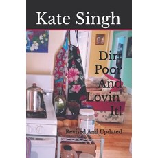 (英文圖書) Dirt Poor And Lovin' It!: Revised And Updated 平裝版, Independently Published, 英文