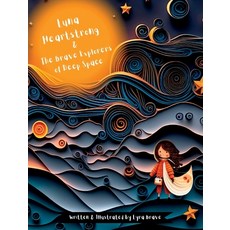 (英文圖書)Luna Heartstrong & the Brave Explorers of Deep Space 精裝版, Booksmith Publishing, 英文
