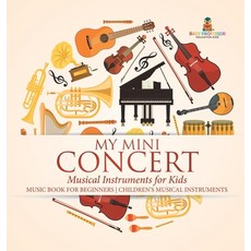 (英文圖書)My Mini Concert - Musical Instruments for Kids - Music Book for Beginners Childr... 精裝版, Baby Professor, 英文