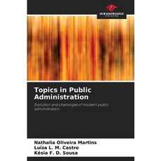 (英文圖書) Topics in Public Administration 平裝版, Our Knowledge Publishing, 英文