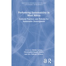 (英文圖書) Performing Sustainability in West Africa: Cultural Practices and Policies for Sustainable Dev... 精裝版, Routledge, 英文