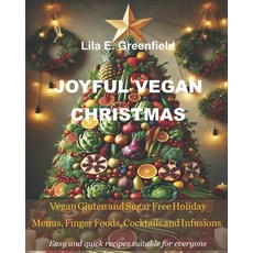 (英文圖書) Joyful Vegan Christmas: Vegan Gluten and Sugar Free Holiday Menus Finger Foods... 平裝版, Independently Published, 英文