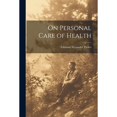 (英文圖書) On Personal Care of Health 平裝版, Legare Street Press, 英文