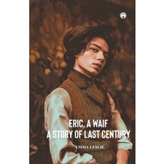 (英文圖書) ERIC A WAIF A Story of Last Century 平裝版, Insight Publica, 英文