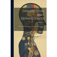 (英文圖書) Disinfection and Disinfectants; a Practical Guide for Sanitarians Health and Quarantine Offi... 精裝版, Legare Street Press, 英文