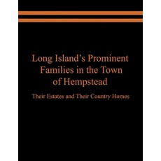 (英文圖書) Long Island's Prominent Families in the Town of Hempstead: Their Estates and Their Country Homes 平裝版, Virtualbookworm.com Publishing, 英文