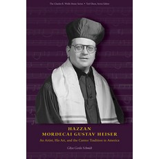(英文圖書) Hazzan Mordecai Gustav Heiser: An Artist His Art and the Cantor Tradition in America 精裝版, Univ Tennessee Press, 英文
