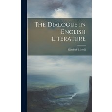 (英文圖書) The Dialogue in English Literature 精裝版, Legare Street Press, 英文