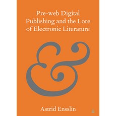 (英文圖書) Pre-Web Digital Publishing and the Lore of Electronic Literature 平裝版, Cambridge University Press, 英文