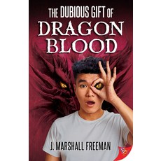 The Dubious Gift of Dragon Blood 平裝版, Bold Strokes Books, 英文