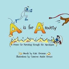 (英文圖書) A is for Anxiety: A Primer for Parenting through the Apocalypse 平裝版, Ignition Arts, 英文