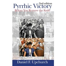 (英文圖書) Pyrrhic Victory: Before You Remove The Knife 2nd Edition 精裝版, Information Age Publishing, 英文