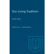 (英文圖書) Our Living Tradition: Fourth Series 平裝版, University of Toronto Press, 英文