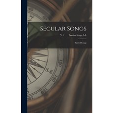 (英文圖書) Secular Songs: Sacred Songs; V.1 Secular Songs A-L 精裝版, Legare Street Press, 英文