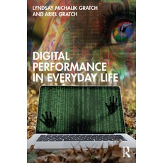 (英文圖書) Digital Performance in Everyday Life 平裝版, Routledge, 英文