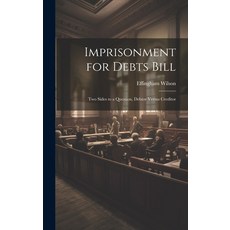 (英文圖書) Imprisonment for Debts Bill: Two Sides to a Question Debtor Versus Creditor 精裝版, Legare Street Press, 英文