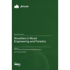(英文圖書) Novelties in Wood Engineering and Forestry 精裝版, Mdpi AG, 英文