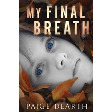 My Final Breath 平裝版, Fiction with Meaning LLC, 英文
