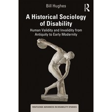 A Historical Sociology of Disability: Human Validity and Invalidity from Antiquity to Early Modernity 平裝版, Routledge, 英文
