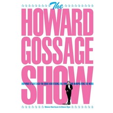 (英文圖書) The Howard Gossage Show: And what it can teach you about advertising fun fame and manipulat... 平裝版, Adworld Press, 英文