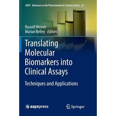 (英文圖書) Translating Molecular Biomarkers Into Clinical Assays: Techniques and Applications 平裝版, Springer, 英文