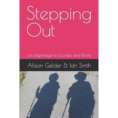 Stepping Out: on pilgrimage to Lourdes and Rome 平裝版, Redleg Publishing, 英文