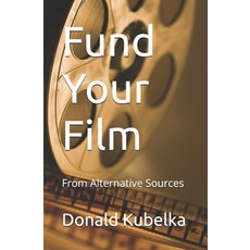 (英文圖書) Fund Your Film: From Alternative Sources 平裝版, Independently Published, 英文