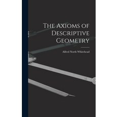 (英文圖書) The Axioms of Descriptive Geometry 精裝版, Legare Street Press, 英文