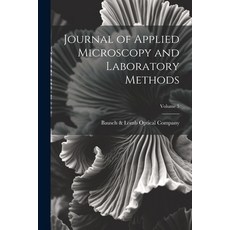 (英文圖書) Journal of Applied Microscopy and Laboratory Methods; Volume 5 平裝版, Legare Street Press, 英文