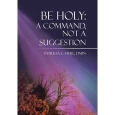 (英文圖書) Be Holy: A Command Not a Suggestion 精裝版, WestBow Press, 英文
