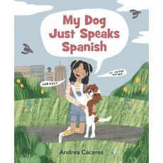 (英文圖書)My Dog Just Speaks Spanish 精裝版, Candlewick Press (MA), 英文