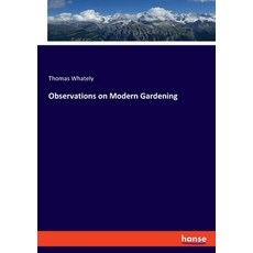(英文圖書) Observations on Modern Gardening 平裝版, Hansebooks, 英文