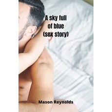 (英文圖書) A sky full of blue (sex story) 平裝版, Mason Reynolds, 英文