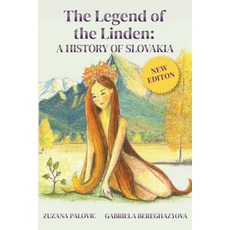 The Legend of the Linden: A History of Slovakia 平裝版, Hybrid Global Publishing, 英文