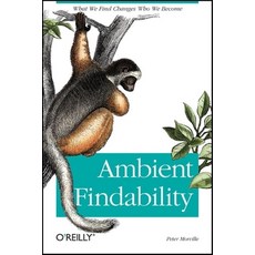 (英文圖書) Ambient Findability: What We Find Changes Who We Become 平裝版, O'Reilly Media, 英文