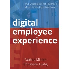 (英文圖書) Digital employee experience: Put Employees First Towards a More Human Digital Workplace 平裝版, Lulu.com, 英文