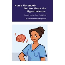 (英文圖書) Nurse Florence(R) Tell Me About the Hypothalamus. 精裝版, Lulu.com, 英文