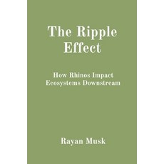 (英文圖書) The Ripple Effect: How Rhinos Impact Ecosystems Downstream 平裝版, Spectra Enterprise, 英文