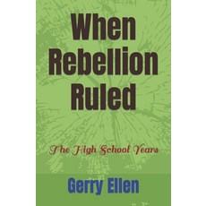 (英文圖書) When Rebellion Ruled: The High School Years 平裝版, Independently Published, 英文