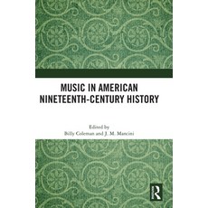 (英文圖書) Music in American Nineteenth-Century History 精裝版, Routledge, 英文