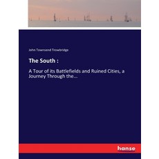 (英文圖書) The South: : A Tour of its Battlefields and Ruined Cities a Journey Through the... 平裝版, Hansebooks, 英文
