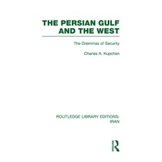 (英文圖書) The Persian Gulf and the West (Rle Iran D) 精裝版, Routledge, 英文
