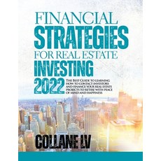 (英文圖書) Financial Strategies for Real Estate Investing 2022: The Best Guide to learning how to contac... 平裝版, Collane LV, 英文