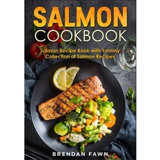 (英文圖書) Salmon Cookbook: Salmon Recipe Book with Yummy Collection of Salmon Recipes 平裝版, Independently Published, 英文