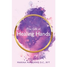 (英文圖書) The Gift of Healing Hands: A Guide 平裝版, Balboa Press, 英文