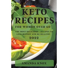 (英文圖書) Keto Recipes for Women Over 60: The Most Delicious Recipes to Lose Weight and Be Healthy 平裝版, Amanda Knox, 英文